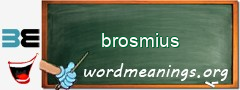 WordMeaning blackboard for brosmius